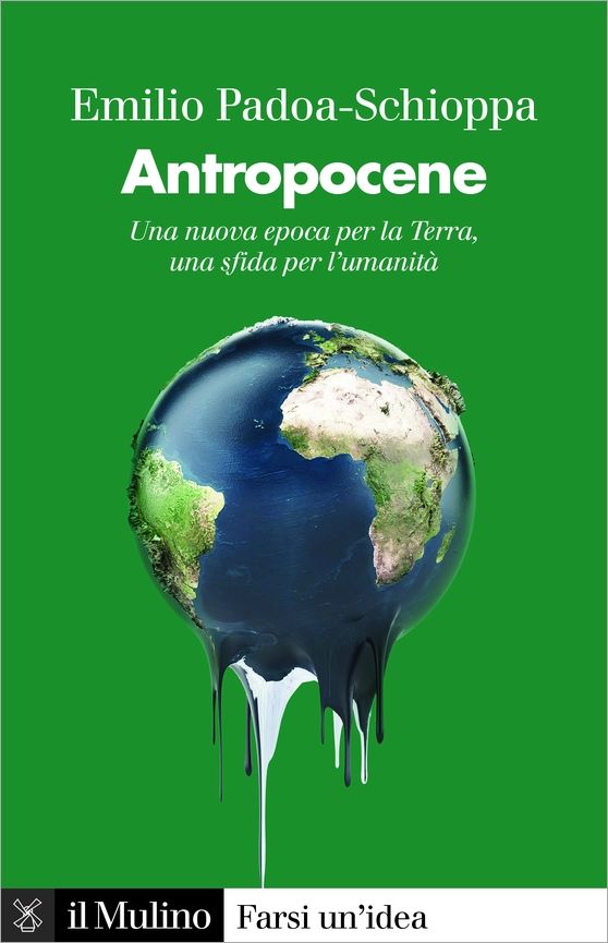Antropocene: una nuova epoca per la Terra, una nuova sfida per l ...